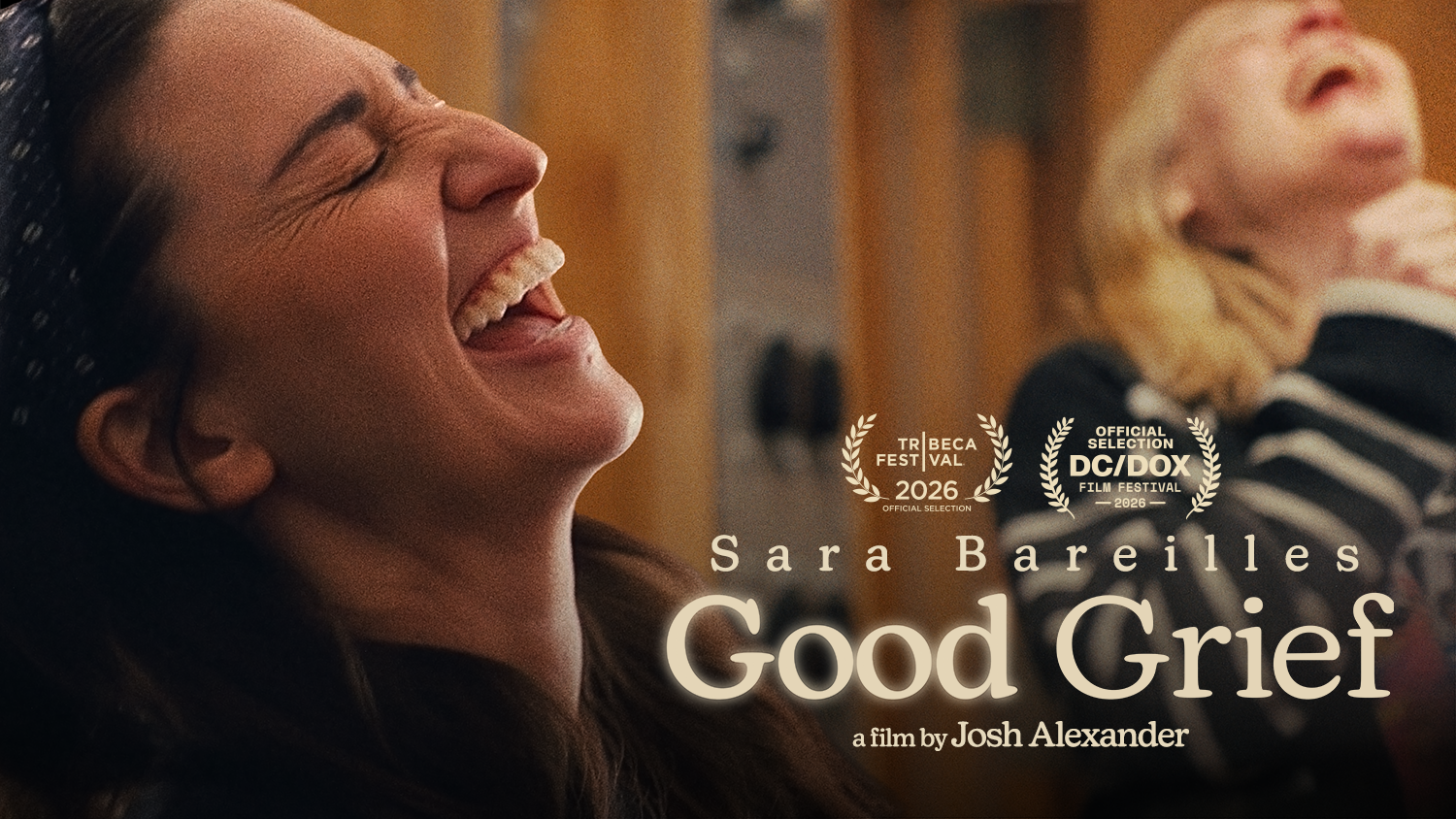 Sara Bareilles, Good Grief, a film by Josh Alexander. Official selection, Tribeca Festival 2026 and DC/DOX Film Festival 2026.